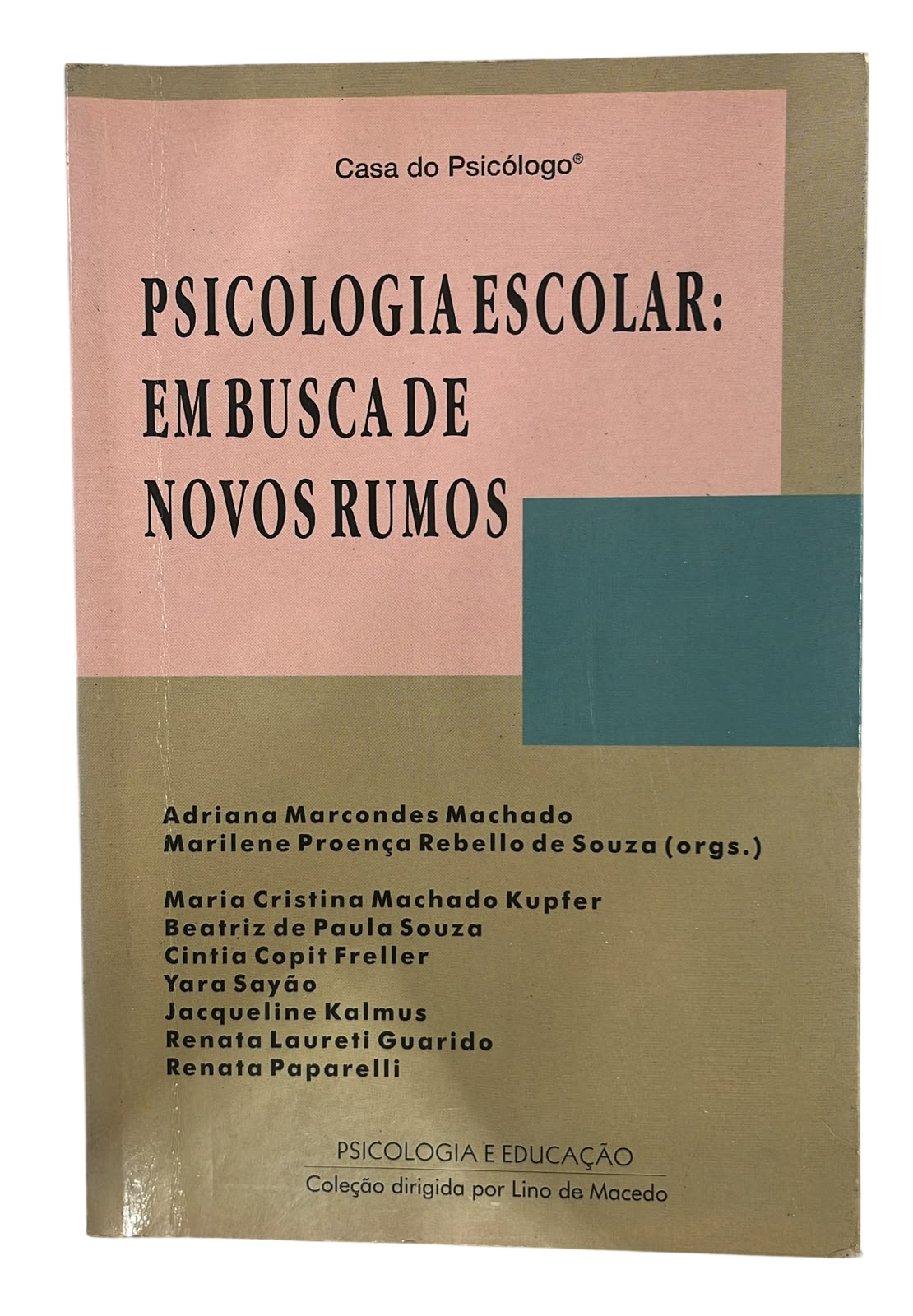 Psicologia Escolar em Busca de Novos Rumos Adriana Marcondes Machado
