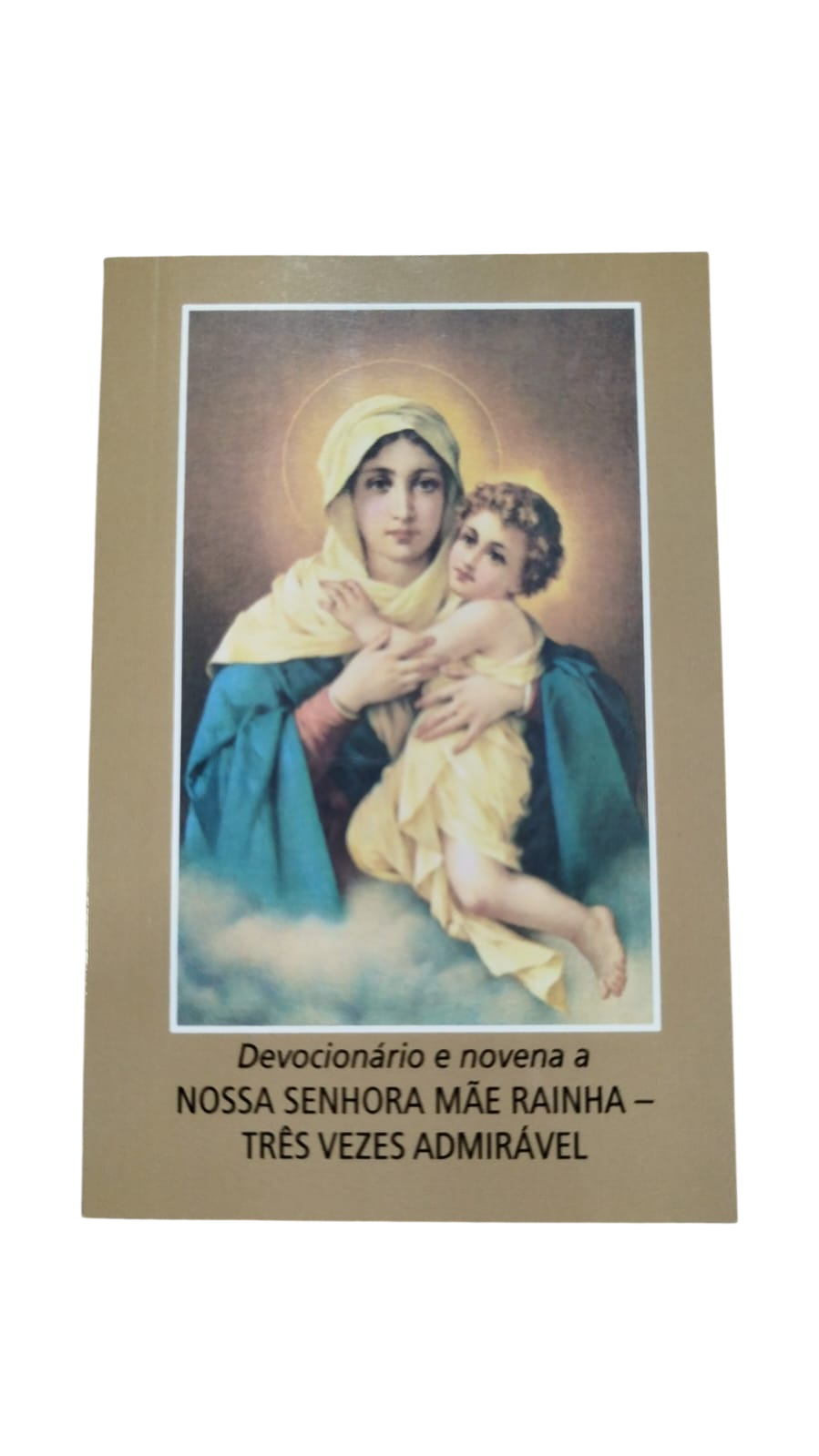 Devocionario e novena a NS Mãe Rainha tres vezes admiravel