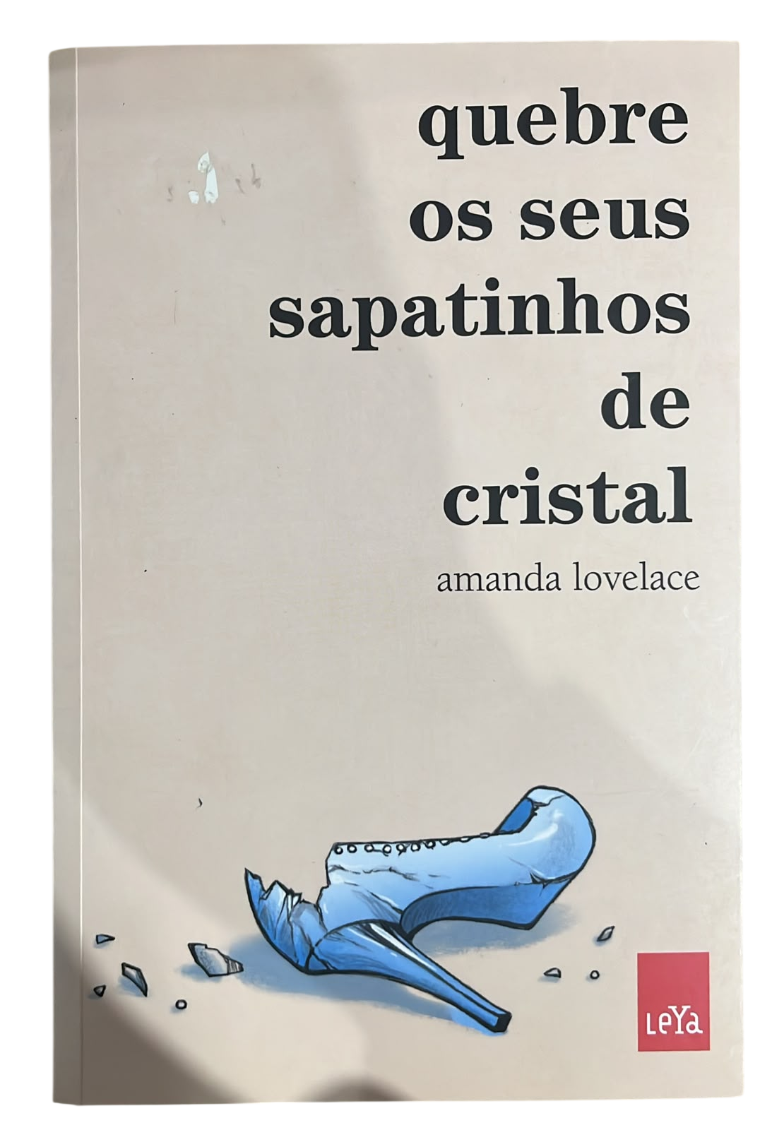 Quebre os seus Sapatinhos de Cristal Amanda Lovelace